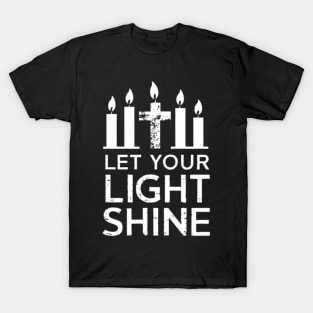 Let Your Light Shine - Matthew 5:16 T-Shirt